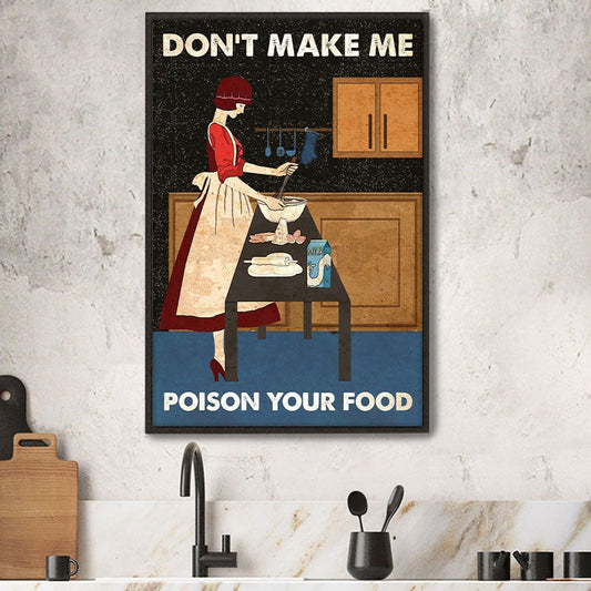 Baking Cooking Don't Make Me Custom Poster, Funny Kitchen Decor