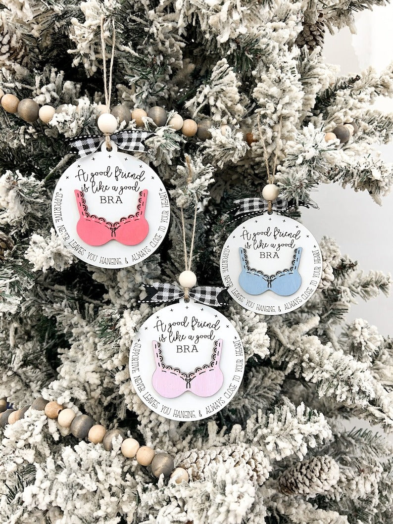 Funny Cute "A Good Friend is Like a Good Bra" Laser Cut Digital File | Friend Ornament | Friend Gift | Cute Christmas